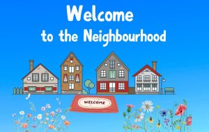 Welcome to the Neighbourhood, Welcome Home